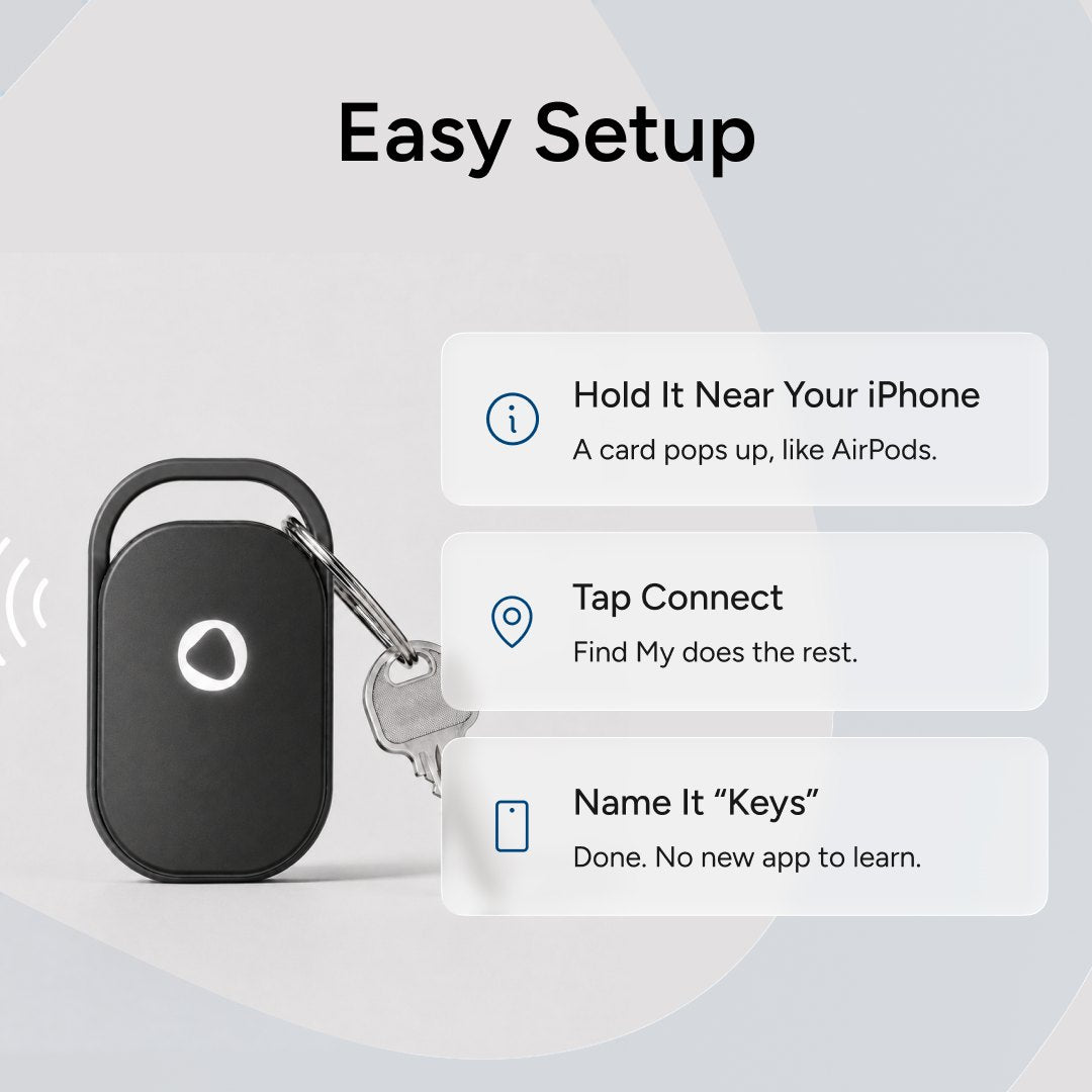 Easy setup: hold it near your iPhone, tap Connect, name it Keys