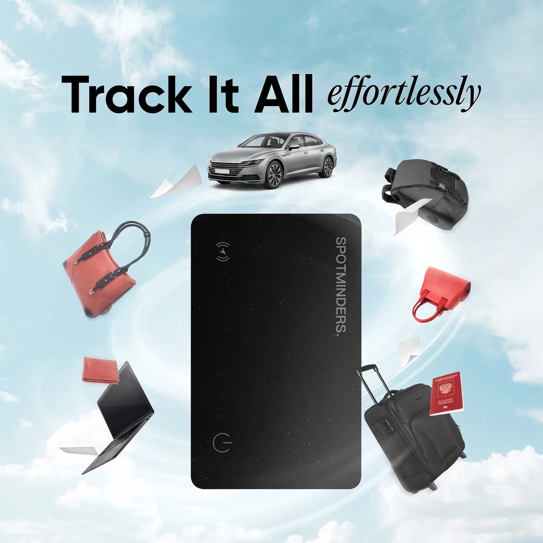 Track it all — car, wallet, luggage, passport, laptop and bags